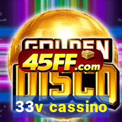 33v cassino